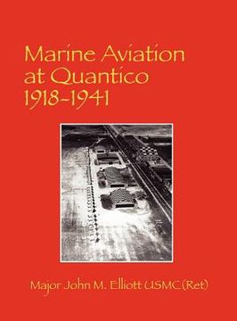 portada marine aviation at quantico 1918-1941 (en Inglés)