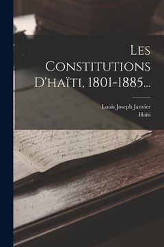 portada Les Constitutions D'haïti, 1801-1885... (in French)