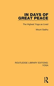 portada In Days of Great Peace: The Highest Yoga as Lived (Routledge Library Editions: Yoga) (in English)