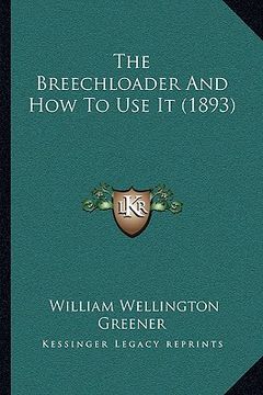 portada the breechloader and how to use it (1893) (in English)