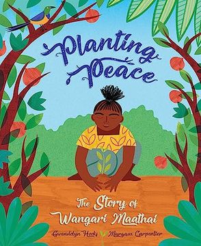 portada Planting Peace - the Story of Wangari Maathai (en Inglés)