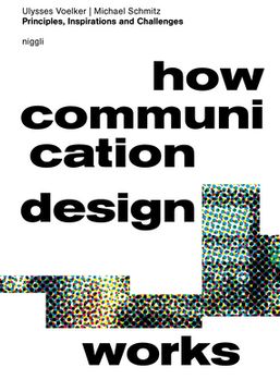 portada How Communication Design Works: Principles, Inspirations & Challenges
