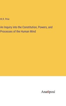 portada An Inquiry into the Constitution, Powers, and Processes of the Human Mind (in English)