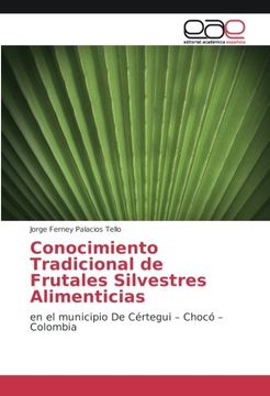 portada Conocimiento Tradicional de Frutales Silvestres Alimenticias: en el municipio De Cértegui - Chocó - Colombia
