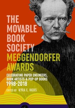portada The Movable Book Society Meggendorfer Awards: Celebrating Paper Engineers, Book Artists & Pop-Up Books 1998–2018 (en Inglés)