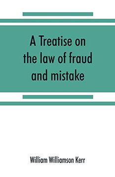portada A Treatise on the law of Fraud and Mistake (en Inglés)