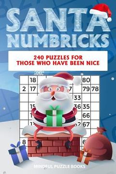 portada Santa Numbricks: 240 Puzzles for Those Who Have Been Nice (en Inglés)