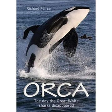 portada Orca: The day the Great White Sharks Disappeared (en Inglés)
