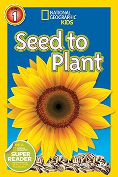 portada Seed to Plant (National Geographic Readers, Level 1) 