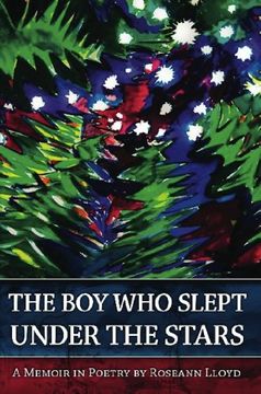 portada The boy who Slept Under the Stars: A Memoir in Poetry (en Inglés)