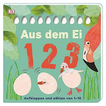 portada Aus dem ei? 1 2 3: Aufklappen und Zählen von 1? 10. Pappbilderbuch mit Klappen und Gucklöchern ab 2 Jahren (in German)