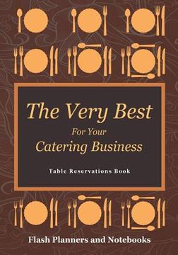 portada The Very Best For Your Catering Business Table Reservations Book (in English)