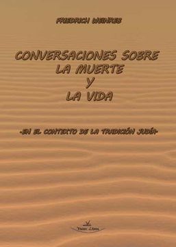 portada Conversaciones Sobre la Muerte y la Vida (in Spanish)