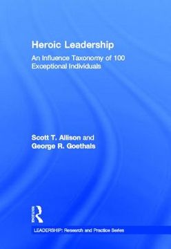 portada heroic leadership: an influence taxonomy of 100 exceptional individuals (en Inglés)