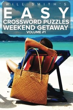 portada Will Smith Easy Crossword Puzzles -Weekend Getaway ( Volume 1) (The Stress Relieving Adult Coloring Pages)