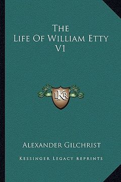 portada the life of william etty v1 (en Inglés)