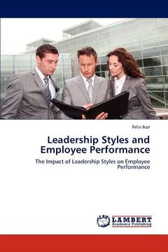 portada leadership styles and employee performance (en Inglés)