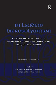 portada In Laudem Hierosolymitani: Studies in Crusades and Medieval Culture in Honour of Benjamin z. Kedar (en Inglés)