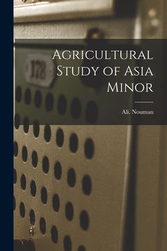 portada Agricultural Study of Asia Minor (en Inglés)