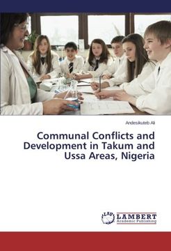 portada Communal Conflicts and Development in Takum and Ussa Areas, Nigeria (en Inglés)