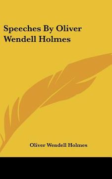 portada speeches by oliver wendell holmes (en Inglés)