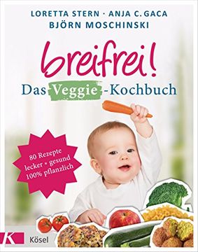 portada Breifrei! Das Veggie-Kochbuch: 80 Rezepte, Lecker & Gesund, 100% Pflanzlich (en Alemán)
