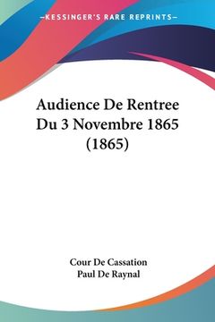 portada Audience De Rentree Du 3 Novembre 1865 (1865) (en Francés)