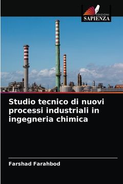 portada Studio tecnico di nuovi processi industriali in ingegneria chimica (in Italian)