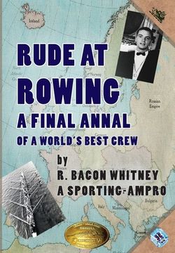 portada Rude at Rowing: A Final Annal (en Inglés)