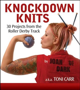 portada Knockdown Knits: 30 Projects From the Roller Derby Track (en Inglés)