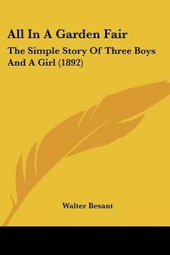 portada all in a garden fair: the simple story of three boys and a girl (1892) (in English)