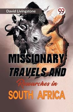 portada Missionary Travels and Researches in South Africa (en Inglés)