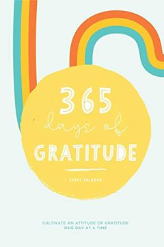portada 365 Days of Gratitude: Cultivate an Attitude of Gratitude one day at a Time (en Inglés)