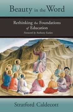 portada beauty in the word: rethinking the foundations of education (in English)