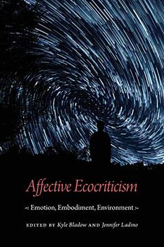 portada Affective Ecocriticism: Emotion, Embodiment, Environment (in English)