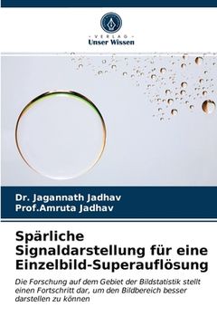 portada Spärliche Signaldarstellung für eine Einzelbild-Superauflösung (in German)