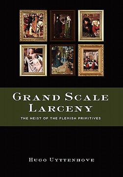 portada grand scale larceny: the heist of the flemish primitives (in English)