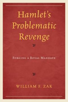 portada Hamlet's Problematic Revenge: Forging a Royal Mandate (en Inglés)