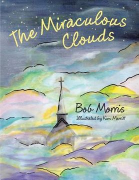 portada The Miraculous Clouds (en Inglés)