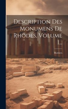 portada Description Des Monumens De Rhodes, Volume 1... (en Francés)