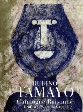 portada Rufino Tamayo: Catalogue Raisonné. Obra Gráfica: Catalogue Raisonne Prints 1925-1991 (Arte y Fotografía) 