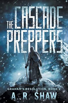 portada The Cascade Preppers: A Post-Apocalyptic Medical Thriller (Graham's Resolution) (in English)