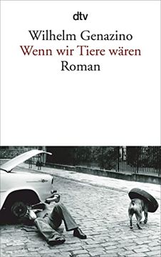 portada Wenn wir Tiere Wären: Roman (en Alemán)
