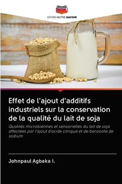 portada Effet de l'ajout d'additifs industriels sur la conservation de la qualité du lait de soja (en Francés)