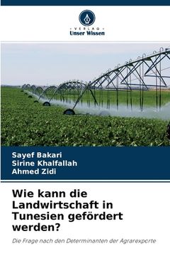 portada Wie kann die Landwirtschaft in Tunesien gefördert werden? (in German)