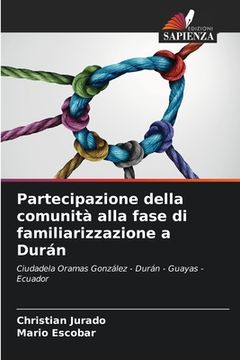 portada Partecipazione della comunità alla fase di familiarizzazione a Durán (in Italian)