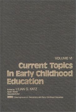 portada current topics in early childhood education, volume 6 (en Inglés)