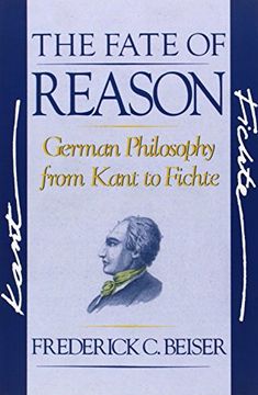 portada The Fate of Reason: German Philosophy From Kant to Fichte (en Inglés)