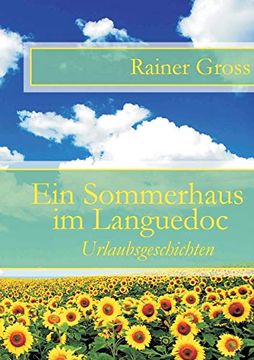 portada Ein Sommerhaus im Languedoc Urlaubsgeschichten (in German)