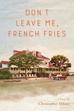 portada Don't Leave Me, French Fries (in English)